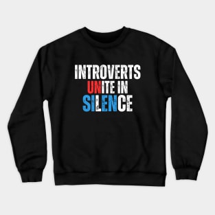 Introverts Unite in Silence Crewneck Sweatshirt